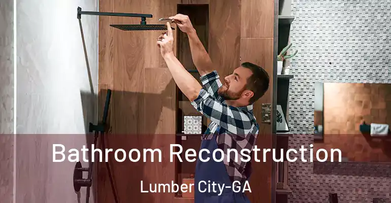 inner Bathroom imggen Bathroom Reconstruction Lumber City-GA